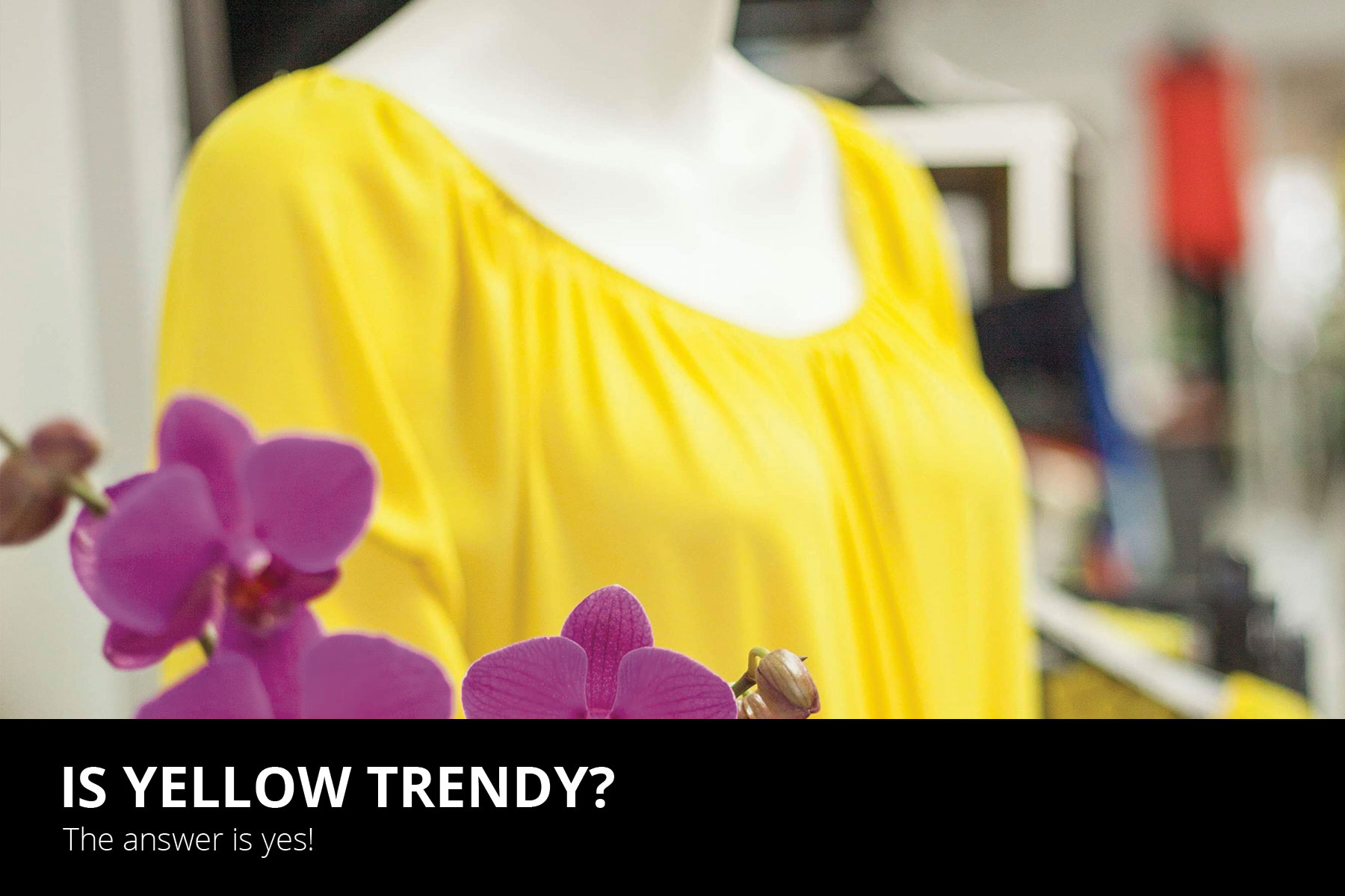 Is Yellow Trendy? The answer is yes!